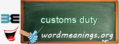 WordMeaning blackboard for customs duty